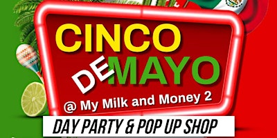 Imagem principal de Cinco De Mayo Day Party/Pop Up Shop
