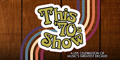 Imagen principal de Past Masters®: This 70s Show!