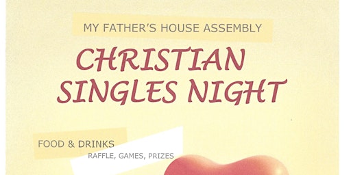 My Father's House Assembly Presents: CHRISTIAN SINGLES NIGHT primary image