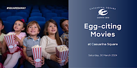 Egg-citing Movies at Casuarina Square