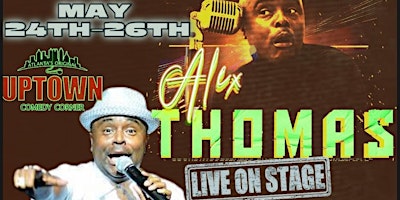 Imagen principal de Alex Thomas Live, Memorial Day Weekend at Uptown! TaTaTalicious is Back!1
