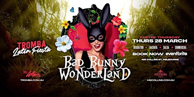TROMBA BAD BUNNY WONDERLAND -EASTER THURS @ MS COLLINS [VIP BOOTH PACKAGES] primary image