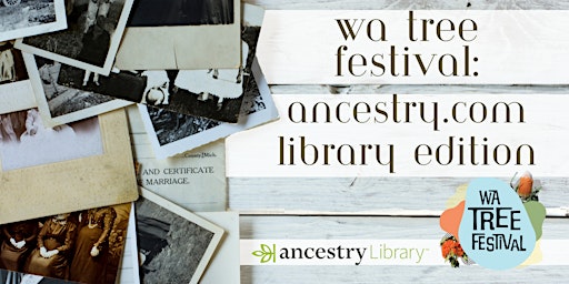 Imagen principal de WA Tree Festival: Ancestry.Com Library edition