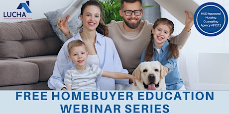 Imagen principal de LUCHA: First-Time Homebuyer WEBINAR Series (2-day)