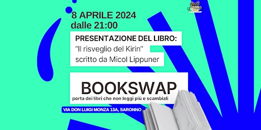 Immagine principale di Presentazione IL RISVEGLIO DI KIRIN + BOOKSWAP - scambio di libri 