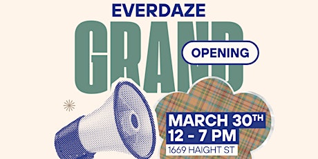 Everdaze Grand Opening