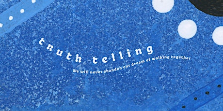 Truth Telling Launch Event