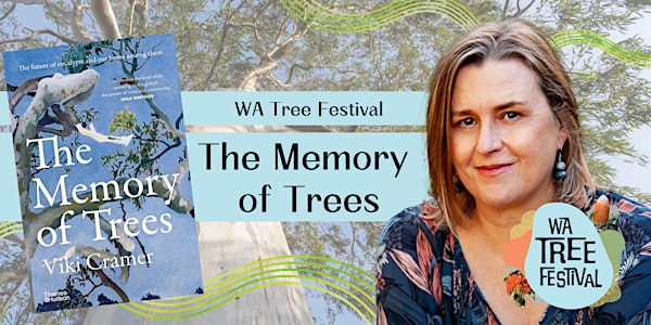 WA Tree Festival - The Memory of Trees