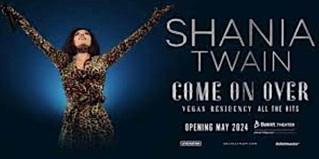 SHANIA TWAIN - COME ON OVER The Las Vegas Residency