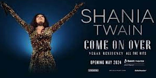 Primaire afbeelding van SHANIA TWAIN - COME ON OVER The Las Vegas Residency
