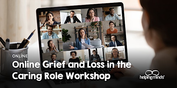 Grief and Loss in the Caring Role Workshop | ONLINE