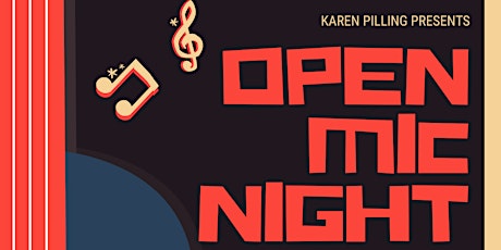 Karen Pilling Presents...Open Mic Night