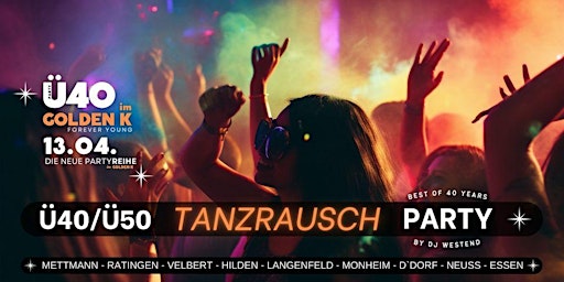 Hauptbild für Große "Ü40 Tanzrausch PARTY" - by DJ Westend