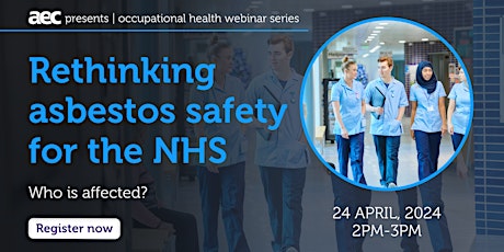 Rethinking asbestos safety for the NHS - who is affected?