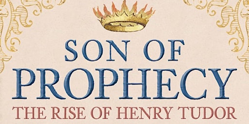 The Son of Prophecy: The Rise of Henry Tudor - A Talk by Nathen Amin  primärbild