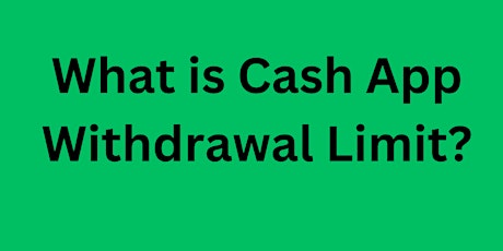 Learn Steps to Increase Cash App Withdrawal Limit- Complete Guide