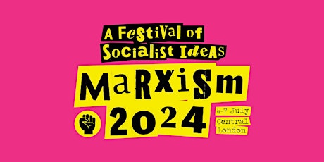 Marxism 2024: a festival of socialist ideas