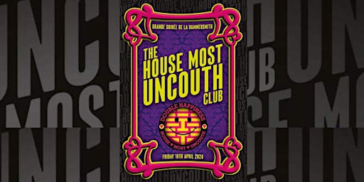 Image principale de The House Most Uncouth Club