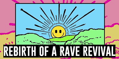 Hauptbild für Rebirth of a Rave-Revival