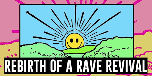 Immagine principale di Rebirth of a Rave-Revival 