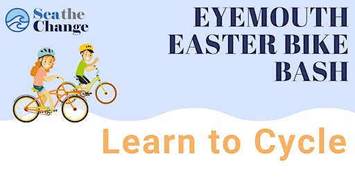 Eyemouth Easter Bike Bash - Learn to Cycle primary image