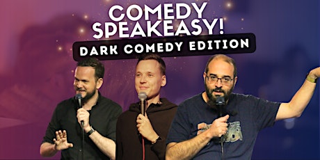 Image principale de Comedy Speakeasy! SPECIAL DARK COMEDY EDITION