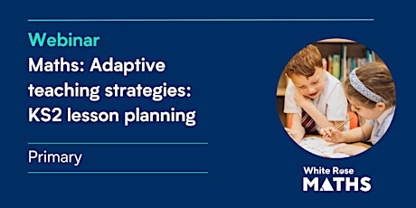 Maths: Adaptive teaching strategies:  KS2 lesson planning primary image