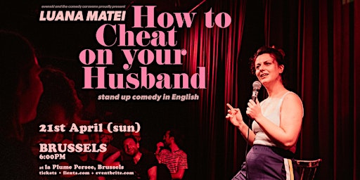 Imagem principal de HOW TO CHEAT ON YOUR HUSBAND  • Brussels •  Stand-up Comedy in English