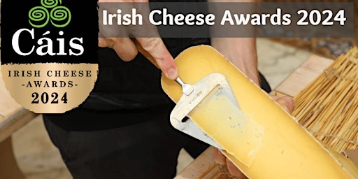 Hauptbild für Irish Cheese Awards 2024