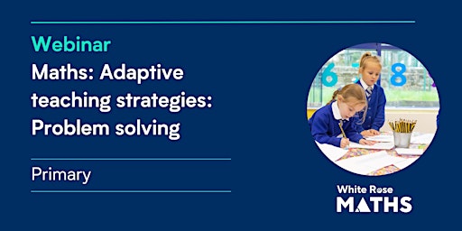 Imagem principal do evento Maths: Adaptive teaching strategies: Problem solving