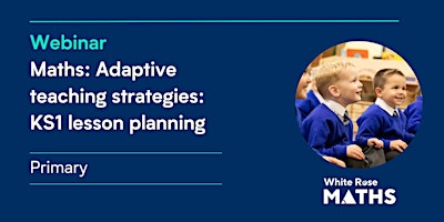 Imagen principal de Maths: Adaptive teaching strategies: KS1 lesson planning