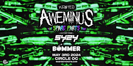 Orange County: AWEMINUS - The Spare Parts Tour @ The Circle OC [18+] primary image