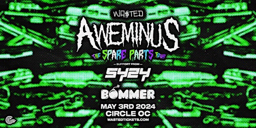 Orange County: AWEMINUS - The Spare Parts Tour @ The Circle OC [18+] primary image