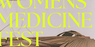 Imagem principal do evento WOMENS MEDICINE FEST | BLOOMING EDITION SF