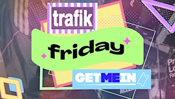 Primaire afbeelding van Trafik Shoreditch / Every Friday / Party Tunes, Sexy RnB, Commercial