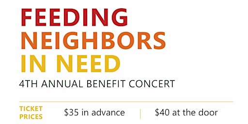 4th Annual "Feeding Neighbors in Need" Benefit Concert primary image