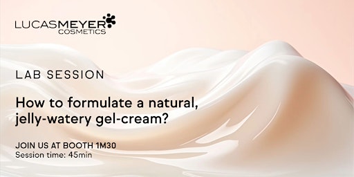 Imagem principal do evento How to formulate a natural, jelly-watery gel-cream?