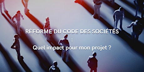 Image principale de La réforme du code des sociétés 2019, quel impact pour mon projet d'entreprise?