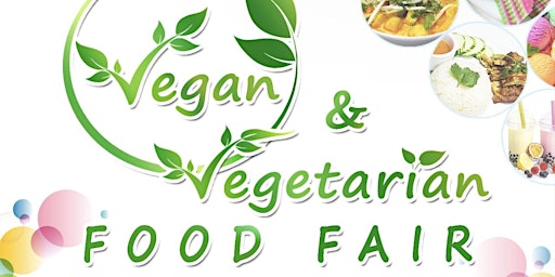 Hauptbild für Vegan & Vegetarian Food Fair 2024