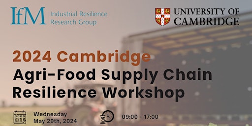 Immagine principale di 2024 Cambridge Agri-Food Supply Chain Resilience Workshop 