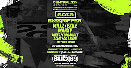 Centralizin Soundz Presents: Sota, Basstripper & more