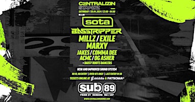 Imagen principal de Centralizin Soundz Presents: Sota, Basstripper & more