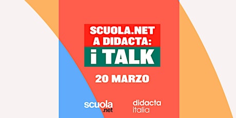 Immagine principale di Scuola.net a Didacta 2024: i talk del 20 Marzo 