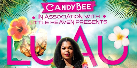 Candy Bee's "The Luau" Birthday Celebration