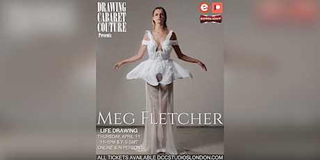 LIFE DRAWING **ONLINE** MEG FLETCHER “A Body In The Act Of Becoming”