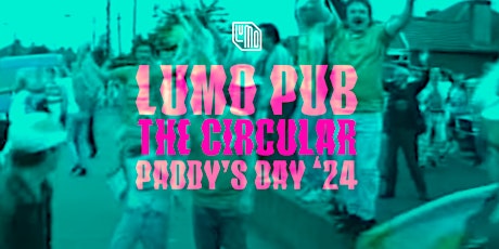 Lumo Pub - Patrick's Day Free Party primary image