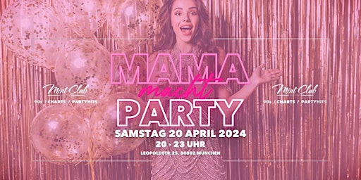 Imagem principal do evento Mama macht Party | Mint Club München