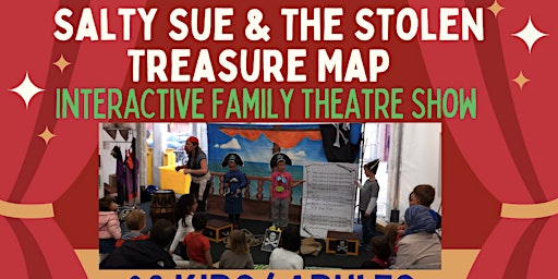 Imagem principal de Salty Sue & The Stolen Treasure Map (Interactive Family Theatre Show)