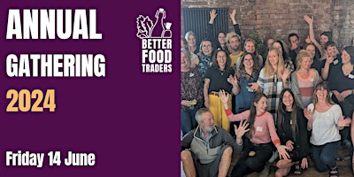 Primaire afbeelding van Better Food Traders Annual Gathering 2024