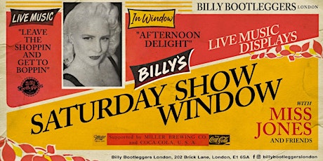 BILLY'S SATURDAY SHOW WINDOW with Miss Jones